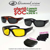 Diamond Vision HD - 3 Perechi De Ochelari De Soare Polarizati La Pret De 1